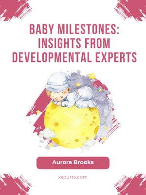cover image of Baby Milestones- Insights from Developmental Experts